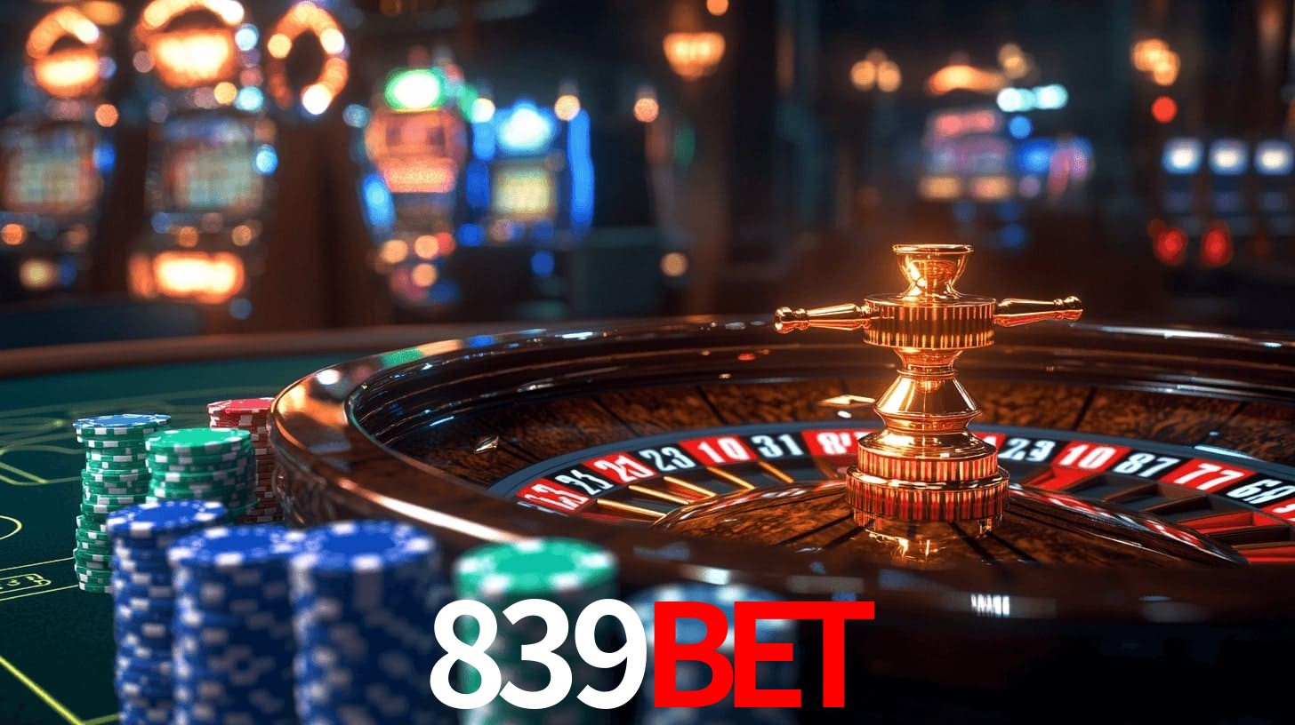 839bet: Jogos de Caça-Níqueis-Altas Recompensas, Roleta-Velocidade, Blackjack-Desafios Máximos